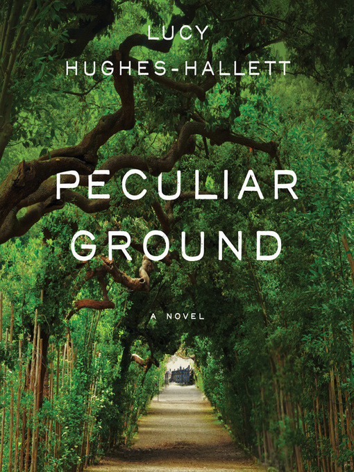 Title details for Peculiar Ground by Lucy Hughes-Hallett - Available